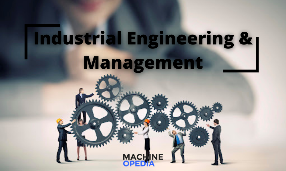 Industrial Engineering and Management - A Brief Guide