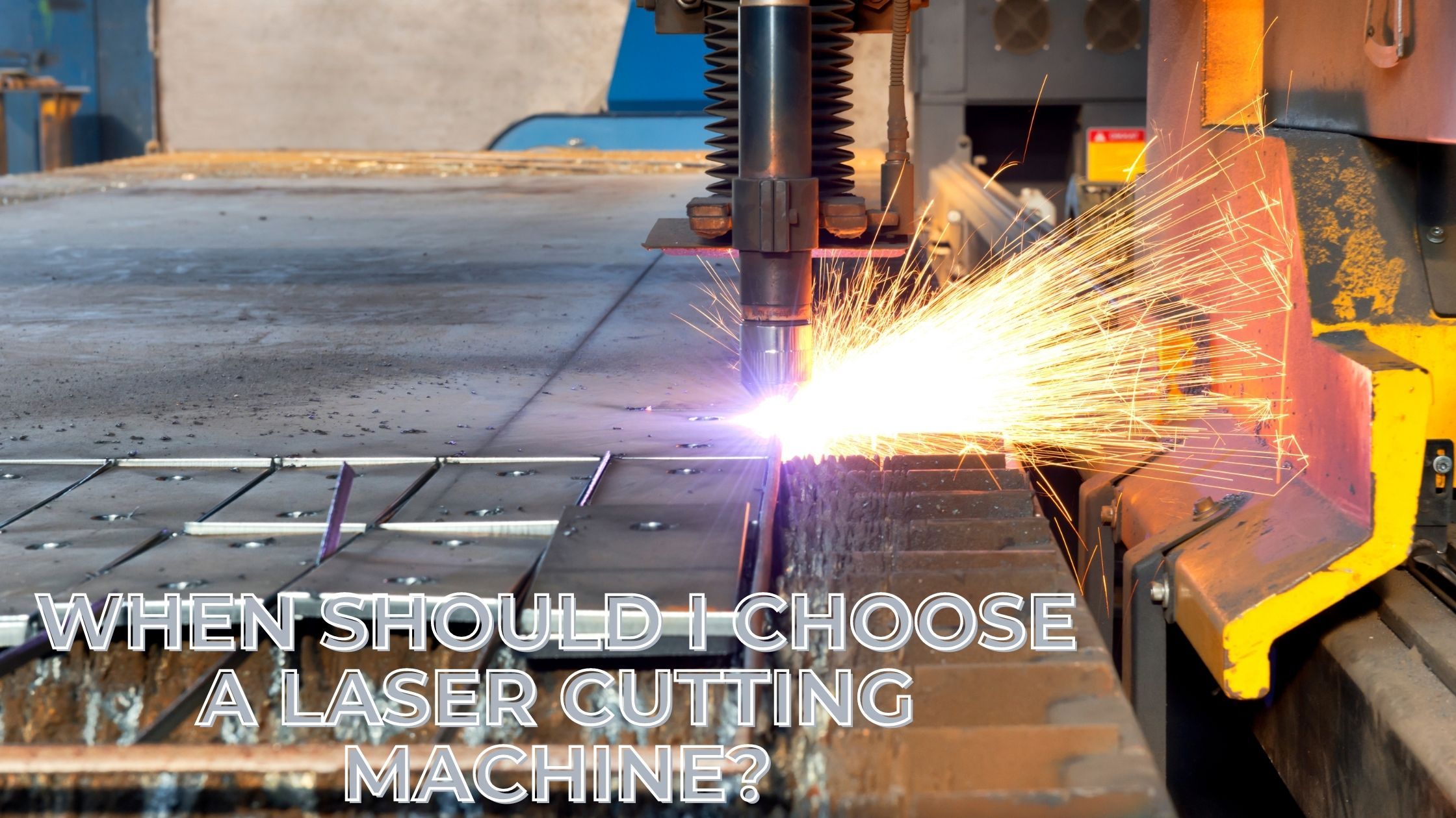 When should I choose a laser cutting machine?