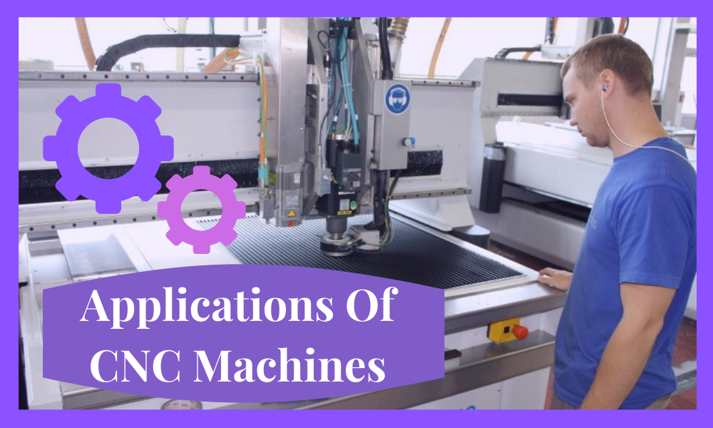 Applications of CNC Machines in Different Industries
